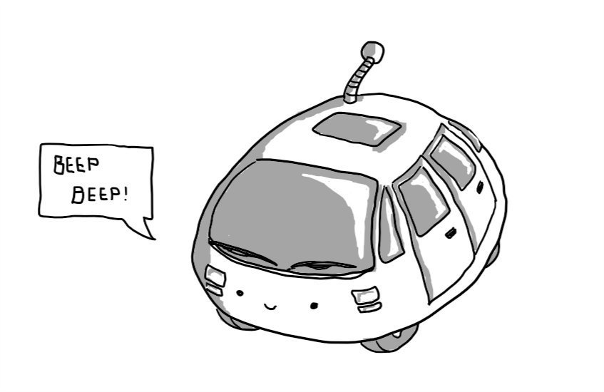 A robot in the form of a small, dome-shaped car. Its smiling face is on the front below the windshield and instead of an aerial it has a banded antenna with a bobble on the end. A speech bubble is coming out of its face saying 'BEEP BEEP!'