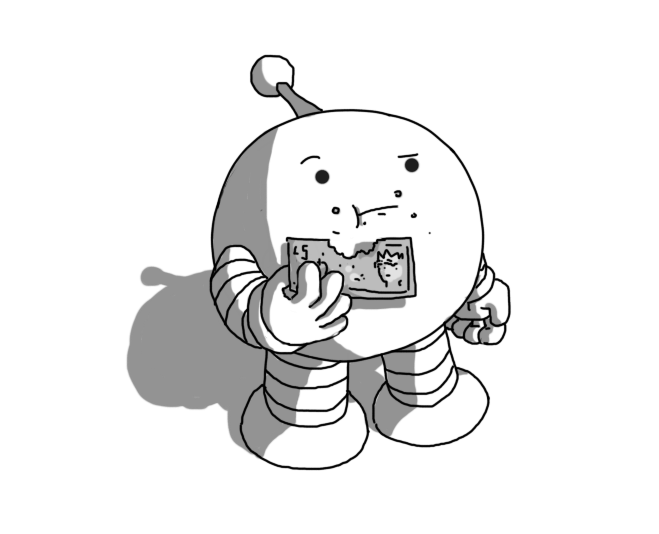 A spherical robot with banded arms and legs and a tapering antenna. It's holding a £5 note with a bite taken out of it and is chewing with crumbs spread around its mouth. It looks very confused about the situation.