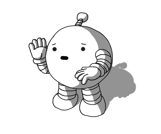A spherical robot with banded arms and legs and an antenna, holding up one hand beside its face as it looks aside with a worried expression.