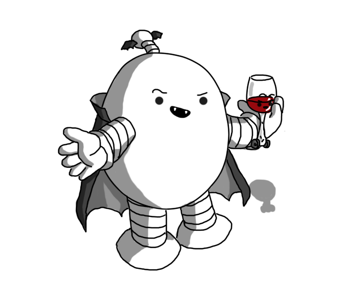 An ovoid robot with banded arms and legs and an antenna. It's wearing a dark, high-collared cape with a scalloped hem, and its antenna has little bat wings on it. It's holding a Winebot filled with dark red liquid, which is grinning evilly. Vonbot itself is extending one arm towards the frame, has a raised eyebrow and a crooked smile that reveals two small fangs. Vonbot isn't casting a shadow, but the Winebot is.