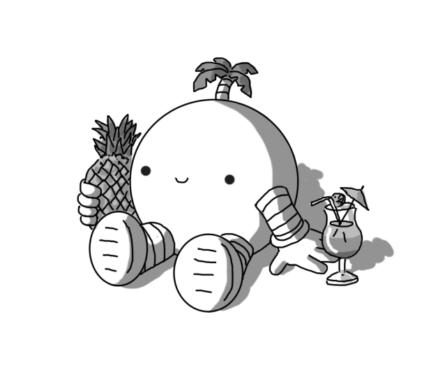 A spherical robot with banded arms and legs and an antenna, sitting happily on the floor. Its antenna has palm fronds on the top, it's clutching a pineapple and it has a striped cocktail next to it with a straw, a slice of fruit and a little umbrella balancing in it.