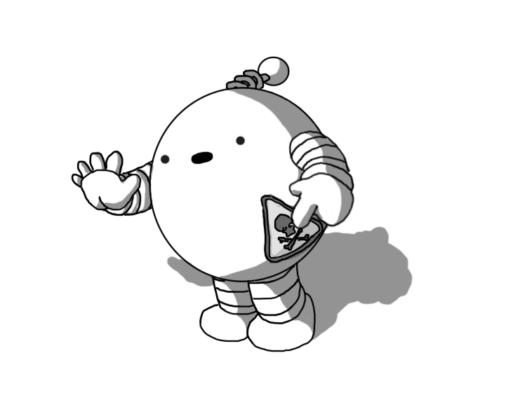 A spherical robot with banded arms and legs and a coiled antenna. It has a triangular sticker on its lower side with a skull and crossbones symbol on it, to which the robot is pointing while holding out its other hand in warning.