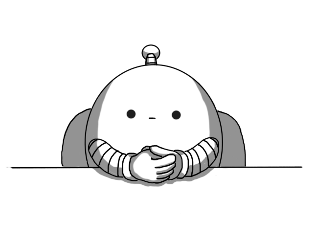 An ovoid robot with banded arms and an antenna, sitting at a table or desk with its hands clasped before it, looking very intently directly at you, a neutral expression on its face.