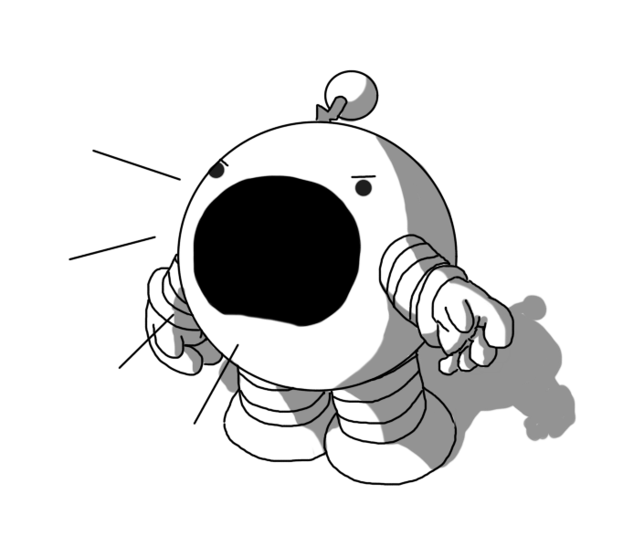 A spherical robot with banded arms and legs and a zigzag antenna and an enormous, wide mouth. It's shouting angrily at something, or possibly everything.