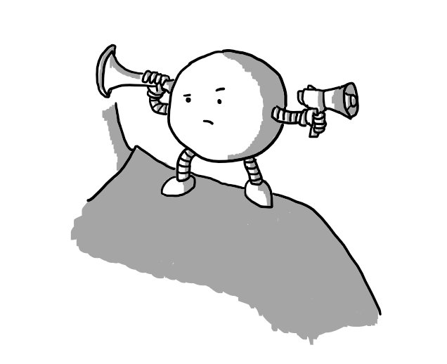 A spherical robot standing on someone's shoulder holding a conical funnel pressed to the side of its body in one hand and a tiny megaphone in the other. It has a quizzical expression on its face.
