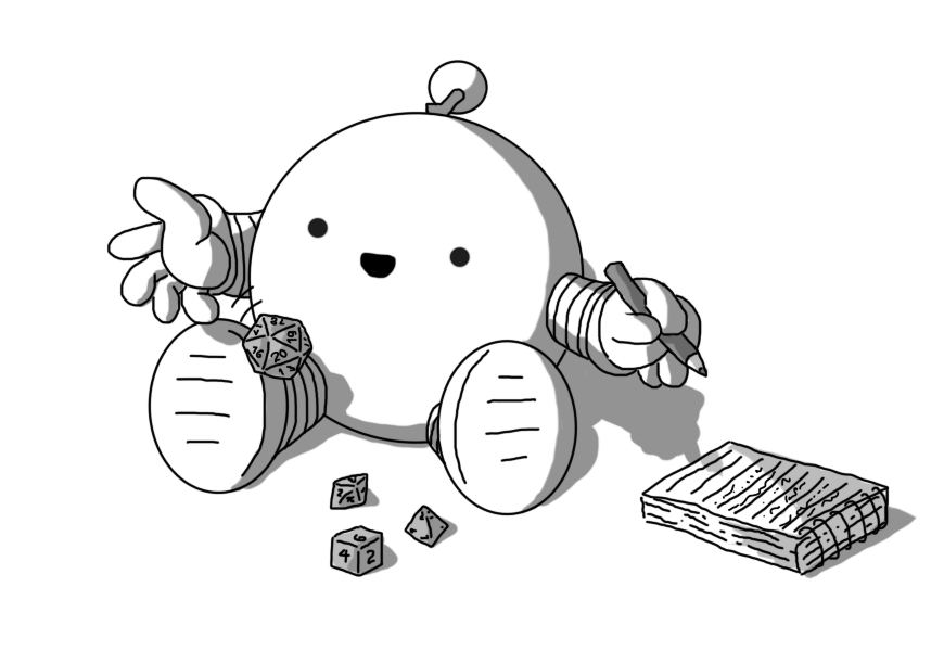 A spherical robot with banded arms and legs and a zigzag antenna, sitting on the floor and happily tossing a twenty-sided die. Three other dice are resting in front of it - one with six sides, one with eight and one with four. In its other hand, the robot has a pencil and beside it is a notebook covered in illegible sprawl.