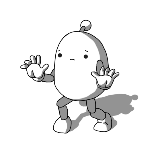 A robot with a round top, jointed arms and legs and an antenna. It's backing away, hands help up defensively, looking worried and/or apologetic.