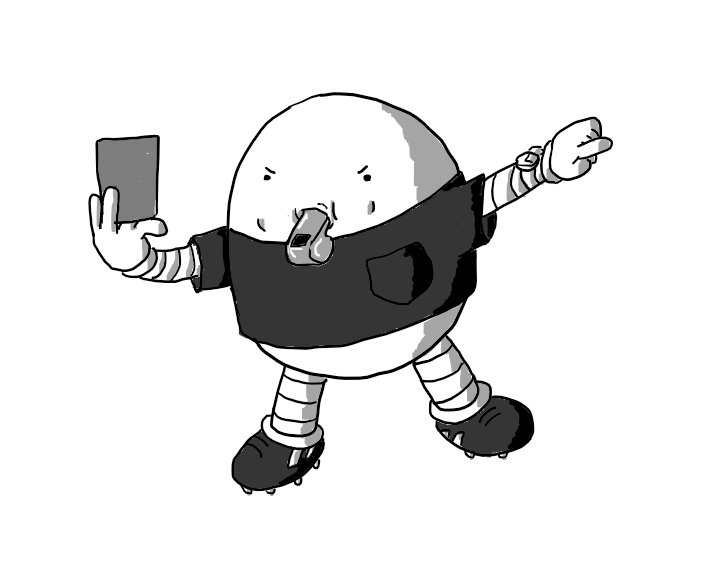 An ovoid robot wearing a black t-shirt with a breast pocket and a watch on its wrist.It is holding up a card in one hand and pointing away from itself with the other while it blows into a whistle and makes an angry face. It's also wearing football boots.