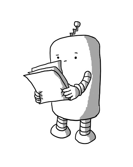 A rounded cylindrical robot with banded arms and legs, raising a cynical eyebrow at a sheaf of papers it is holding up to read.