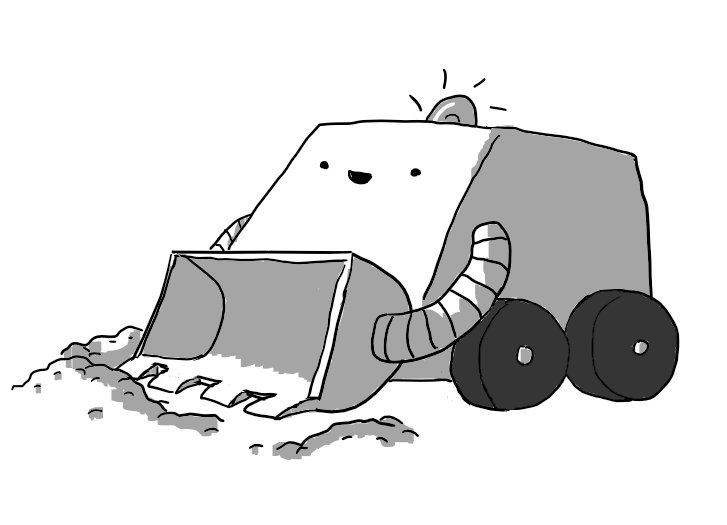 A robot shaped like a cuboid with an angled front face. It's on wheels and has a little warning light flashing on its top as well a large, toothed scoop at the front held in place by a pair of banded struts, like robot arms. It's just attacking several piles of dirt and looks very happy about it.