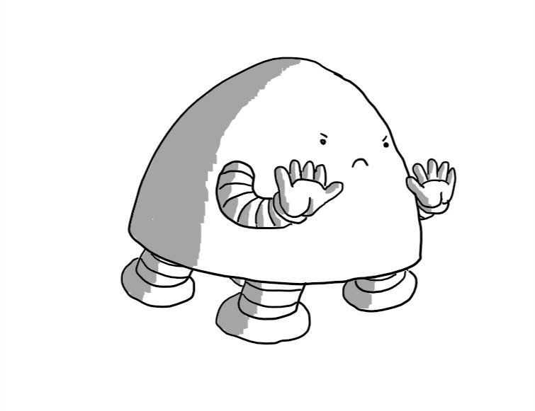 A determined-looking, dome-shaped robot with four stumpy legs and two arms held up with palms outward in a 'halt' motion, leaning slightly forward.