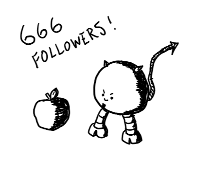 A spherical robot with horns, a goatee and feet shaped like hooves. Also has a long, barbed tail and is looking somewhat malevolently at an apple sitting beside it. "666 FOLLOWERS!" is written at the top of the image.