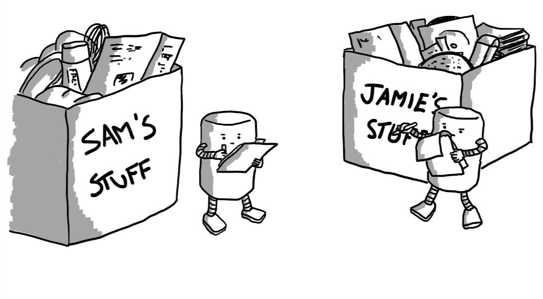 Two cylindrical robots writing on clipboards as they stand in front of boxes labelled "SAM'S STUFF" and "JAMIE'S STUFF".
