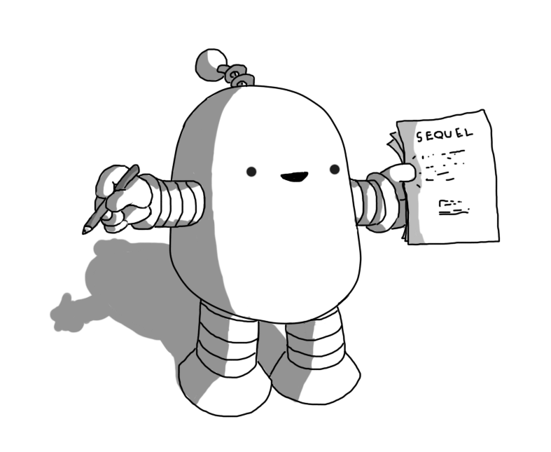 A round-topped robot with banded legs and a coiled antenna. It's holding a few pages labelled 'SEQUEL' in one hand and a pencil in the other.