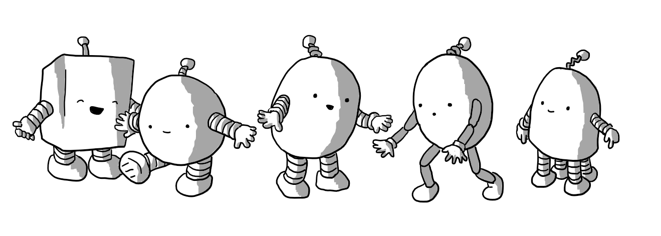 Five robots, all a little bit different. One is cuboid with banded limbs and a straight antenna, one is spherical with banded limbs and a banded antenna, the next is ovoid with banded limbs and a coiled antenna, and the next is the same except its limbs are jointed. Finally, one has a flat base but a rounded top and has four banded legs, two arms and a zig-zag antenna. They all admiring each other's features.