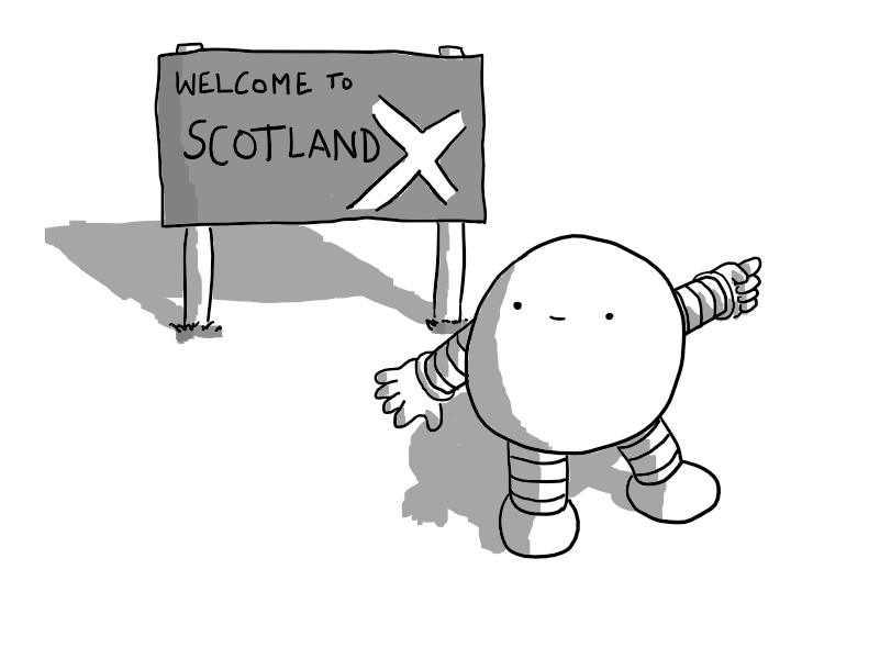 A spherical robot with banded arms and legs, pointing backwards. Just behind it is a large sign saying "WELCOME TO SCOTLAND" with a St. Andrew's cross design on it.