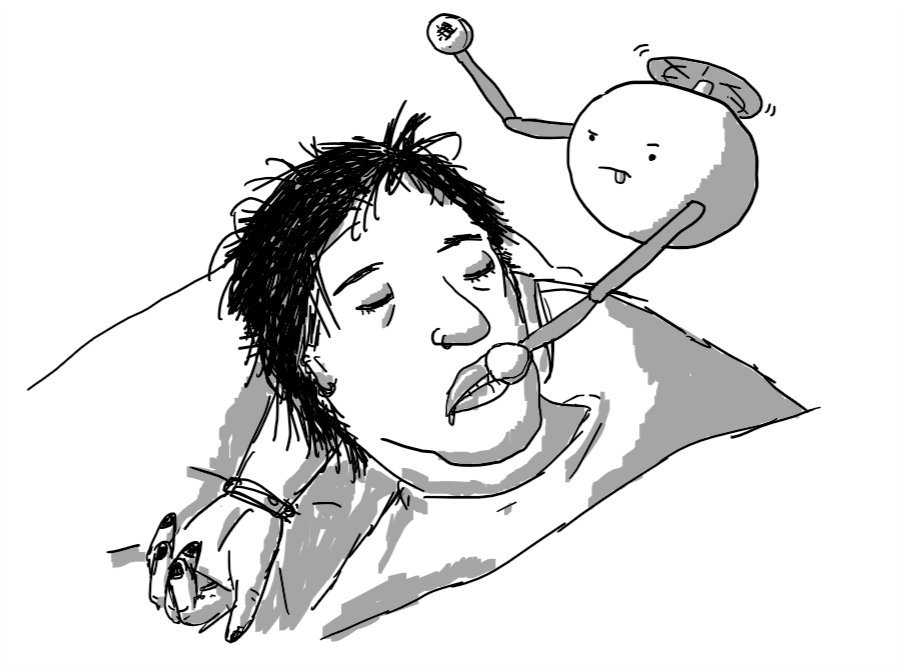 A person lying in bed, still fully-clothed with a tousled head of hair and partial make-up on, drooling slightly from parted lips. A spherical robot held aloft by a propeller on its top hovers beside them, face showing intense concentration, using jointed arms tipped with cotton-wool pads to sponge away lipstick and mascara.