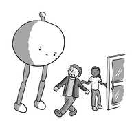 A large, spherical robot with jointed legs and an antenna angrily confronts someone who has just blithley stepped through a door being held open by soneone else, evidently without thanking them.