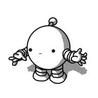 A spherical robot with banded arms and legs and an antenna. It's drawn in lines twice as thick as normal (except for its mouth), and is looking down at its own hands, flexing its fingers experimentally.