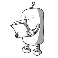A rounded cylindrical robot with banded arms and legs, raising a cynical eyebrow at a sheaf of papers it is holding up to read.