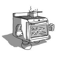 A robot in the form of an oven, with banded arms and legs, and a smiling face where the dials would normally be. Several trays of something are cooking in its interior, and a covered saucepan is steaming away on its induction hob top.